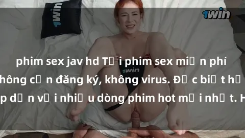 phim sex jav hd Tải phim sex miễn phí chất lượng cao, không cần đăng ký, không virus. Đặc biệt hấp dẫn với nhiều dòng phim hot mới nhất. Hãy trải nghiệm ngay!