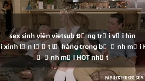 sex sinh viên vietsub Động trời với hình ảnh gái xinh lần lượt lộ hàng trong bộ ảnh mới HOT nhất