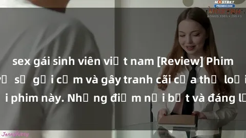sex gái sinh viên việt nam [Review] Phim sex loli: Đánh giá về sự gợi cảm và gây tranh cãi của thể loại phim này. Những điểm nổi bật và đáng lưu ý khi xem phim loli.