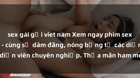 sex gái gọi viet nam Xem ngay phim sex miễn phí tại đây - cùng sự dâm đãng, nóng bỏng từ các diễn viên chuyên nghiệp. Thỏa mãn ham muốn ngay hôm nay!