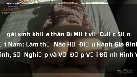 gái xinh khỏa thân Bí Mật về Cuộc Sống Của Các MILF Việt Nam: Làm thế Nào Họ Điều Hành Gia Đình, Sự Nghiệp và Vẻ Đẹp Với Định Hình Văn Hóa Đương Đại