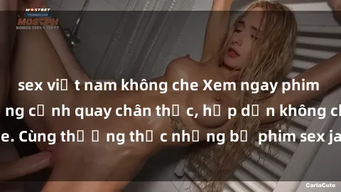 sex việt nam không che Xem ngay phim sex jav HD với những cảnh quay chân thực, hấp dẫn không che. Cùng thưởng thức những bộ phim sex jav HD hot nhất hiện nay!
